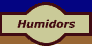 Humidors