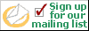 Sign up for our mailing list